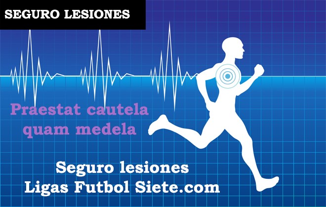 Seguro Lesiones Ligas Futbol Siete